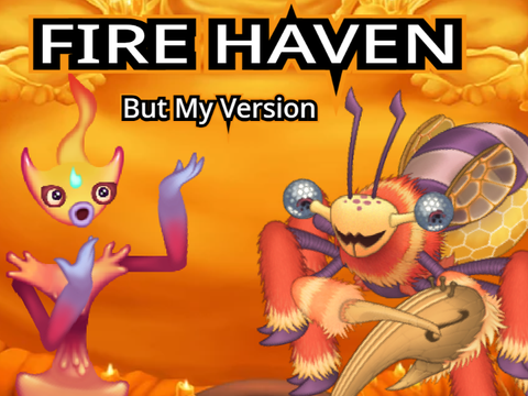 FIRE HAVEN But My Version