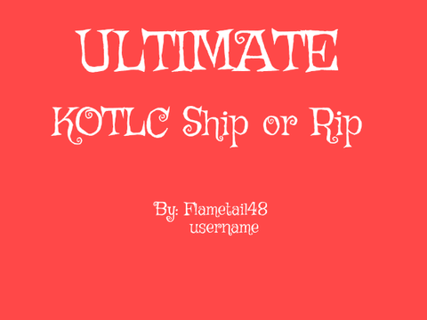 The ULTIMATE Kotlc Ship or Rip! REMIX! REMIX! remix