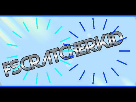 [ENTRY] Intro for @Fscratcherkid
