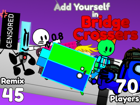 Yourself in Bridge Crossers [ Remix #47 | 70 Players ]