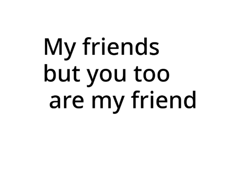 My friends
