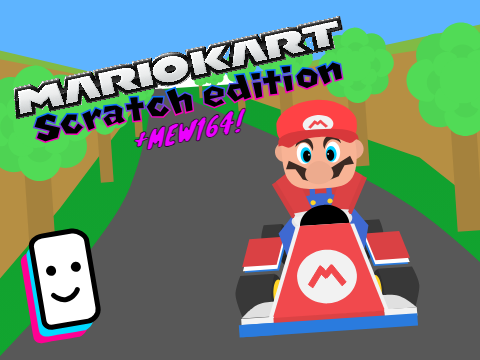 Mario Kart: Scratch edition! + Mew164!