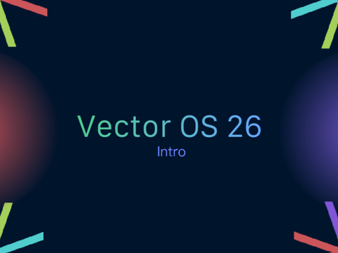 Vector OS 26 | Intro