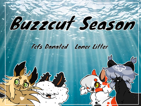[Closed] "Buzzcut Season" - FCFS Donated L Litter