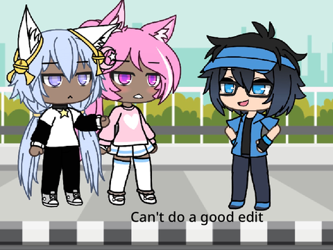 I bet you can't do a edit : meme ( gacha version) 