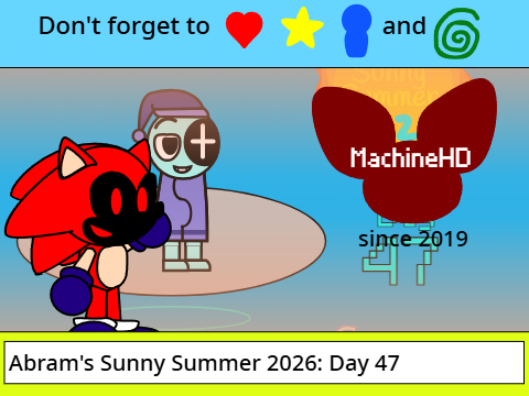 Abram's Sunny Summer 2026: Day 47