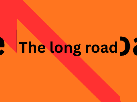 "The long road"