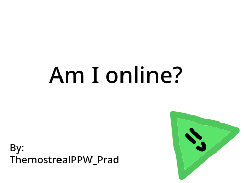 Am I online?