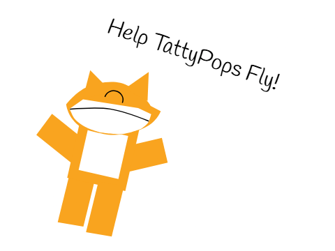 Help TattyPops Fly!