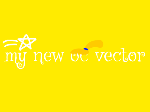 new oc vector ✦•┈๑⋅⋯ ⋯⋅๑┈•✦