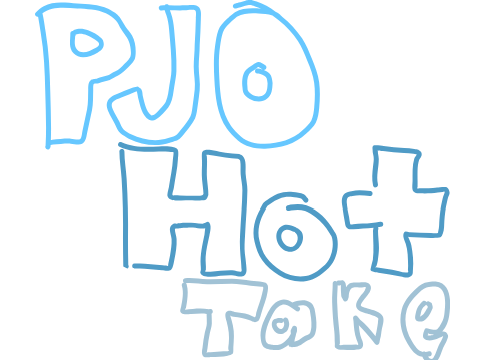 pjo hot takes