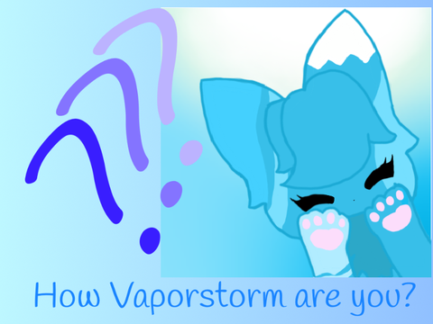 How Vaporstorm are you?