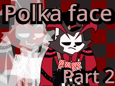 Polka face Part 2