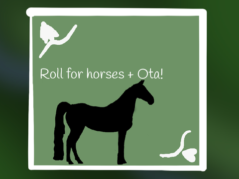 Roll for Horses! Horse one!