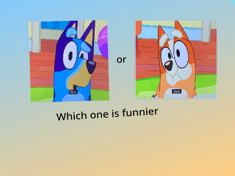 Which one is funnier