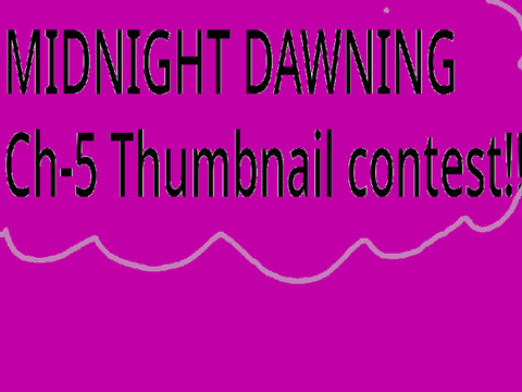 MIDNIGHT DAWNING TN CONTEST!!