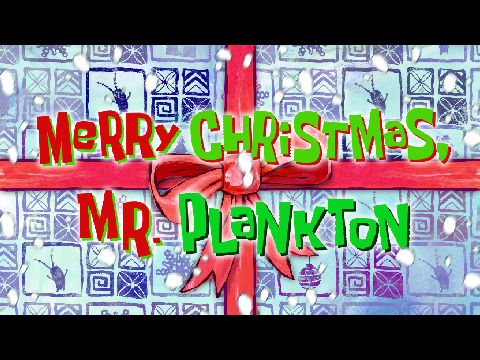 "Merry Christmas, Mr. Plankton" Fanmade TC
