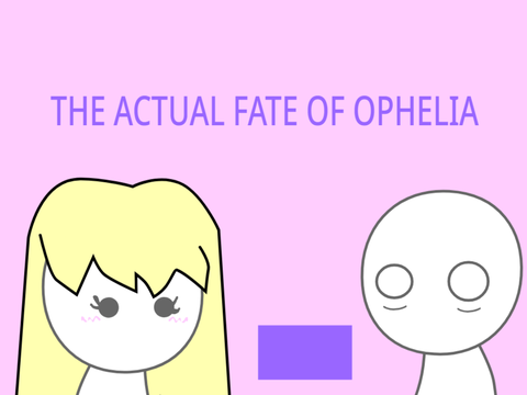 THE ACTUAL FATE OF OPHELIA
