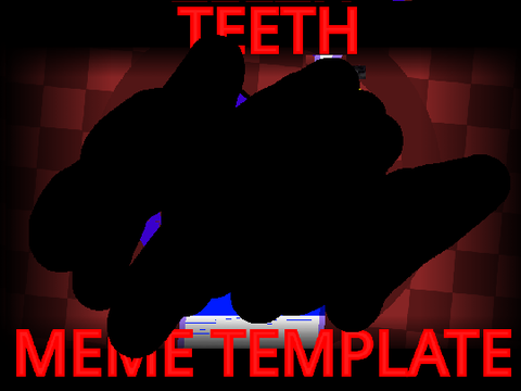 Teeth // meme