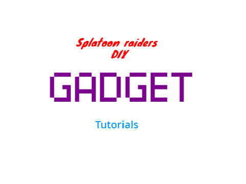 How to make DIY gadgets from splatoon raiders