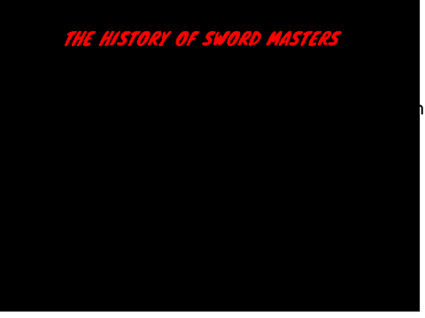 The history of swordmasters