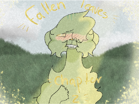 ~Fallen Leaves~ Cht. 2
