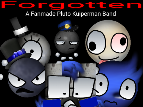 Forgotten - Fanmade Pluto Kuiperman Band
