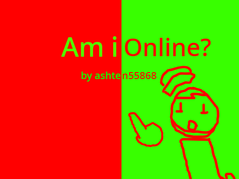Am i online? (UPDATED)