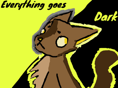 Everything Goes Dark - 26!
