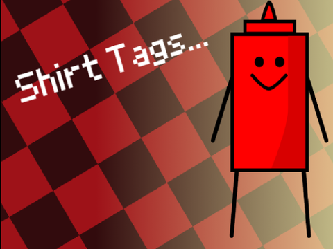 Shirt Tags Be Like...