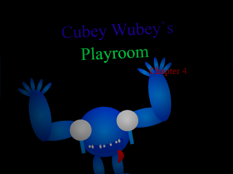 Cubey Wubey`s Playroom Chapter 4
