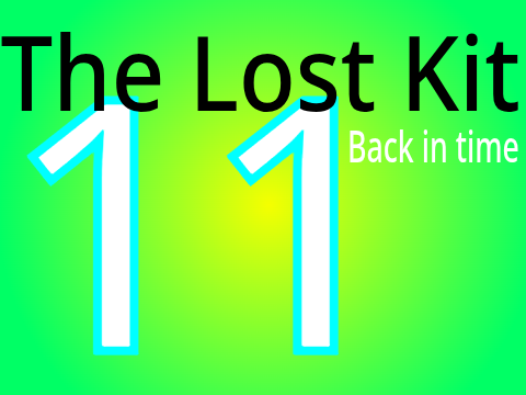 The Lost Kit 11