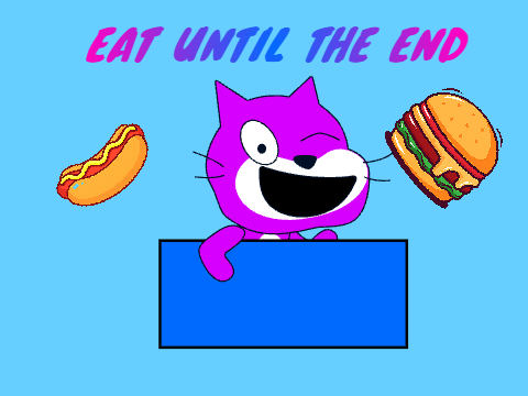 EAT UNTIL THE END