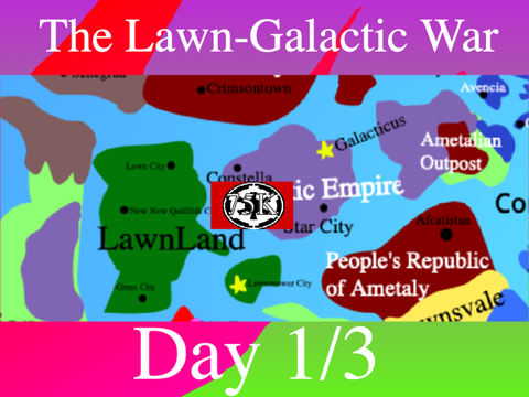 The Lawn-Galactic War