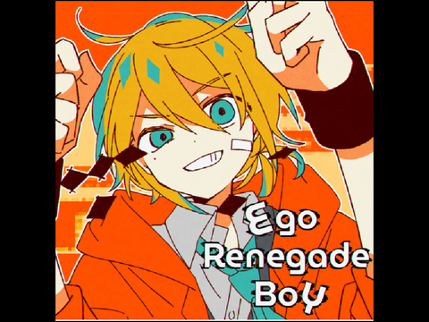 (reshare) EGO RENEGADE BOY - Kasane Teto cover