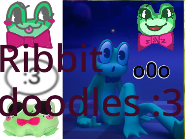Ribbit scketchs bc yes