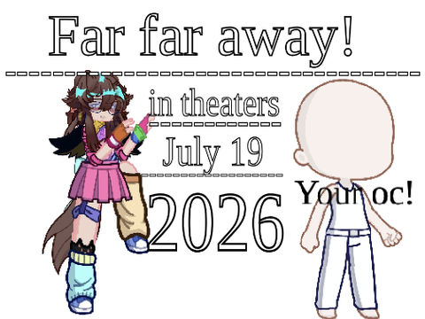 Far, Far, away // Collab w me!