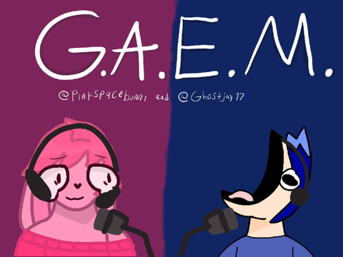 G A E M - @Ghostjay17 & @Pinkspacebunni collab
