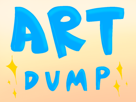 ~Art Dump~