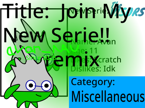 Join My New Serie!! remix