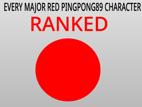 Every Major Red Pingpong89 Character Ranked