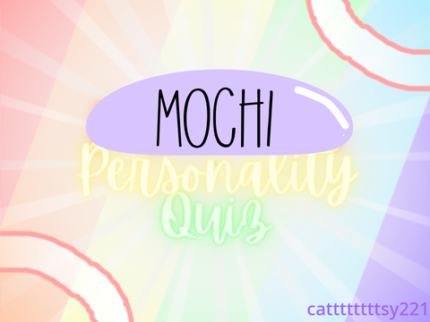 ~Mochi Personality Quiz~ #Mochi #PersonalityQuiz #Aesthetic remix
