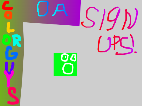 Color Guys 0A: Signups! (I pick the signups)