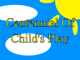 Centennial Of Child's Play [CeoCP] [REDECO]