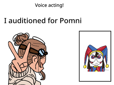 I auditioned for POMNI