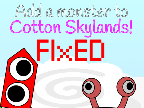 Add a monster to Cotton Skylands (12)
