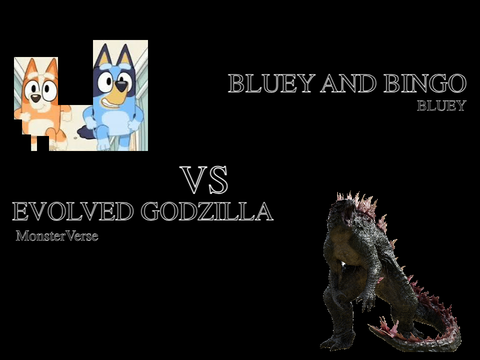 Bluey and Bingo vs Evolved Godzilla