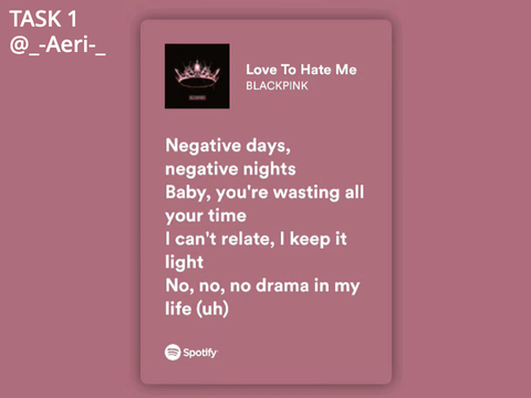TASK 1: Love To Hate Me Refrain
