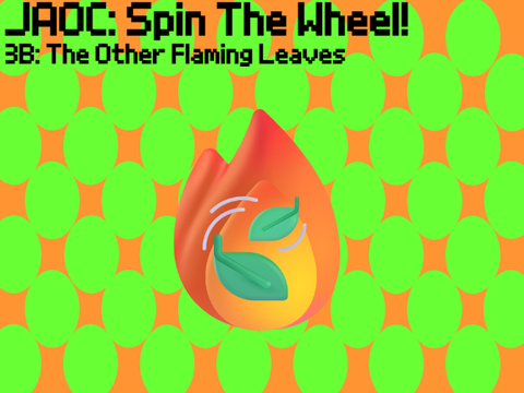 JAOC STW 3B: The Other Flaming Leaves