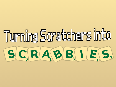Turning Scratchers into Scrabbies (50 PROJECTS SPECIAL)